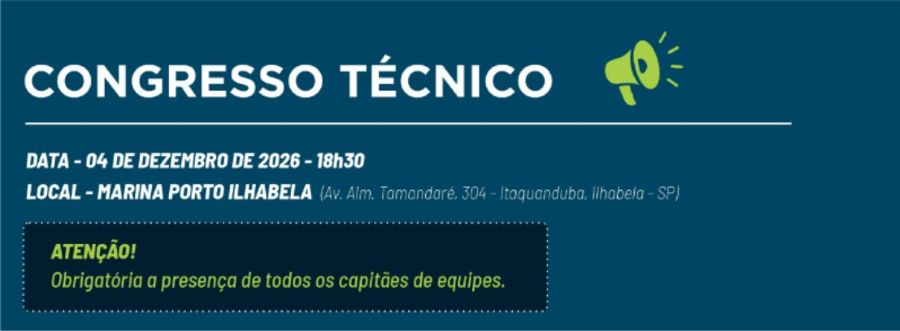 Banner with 'CONGRESSO TÉCNICO' and a green megaphone icon; event details: Date 04 de Dezembro de 2026 - 18h30; Local Marina Porto Ilhabela, Av. Alm. Tamandaré 304, Ilhabela, SP; a highlighted box reading 'ATENÇÃO! Obrigatória a presença de todos os capitães de equipes.'